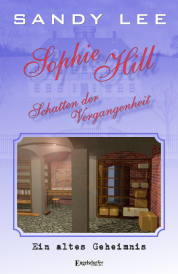 Sophie Hill - Schatten der Vergangenheit