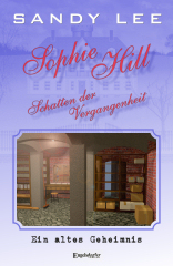 Sophie Hill - Schatten der Vergangenheit